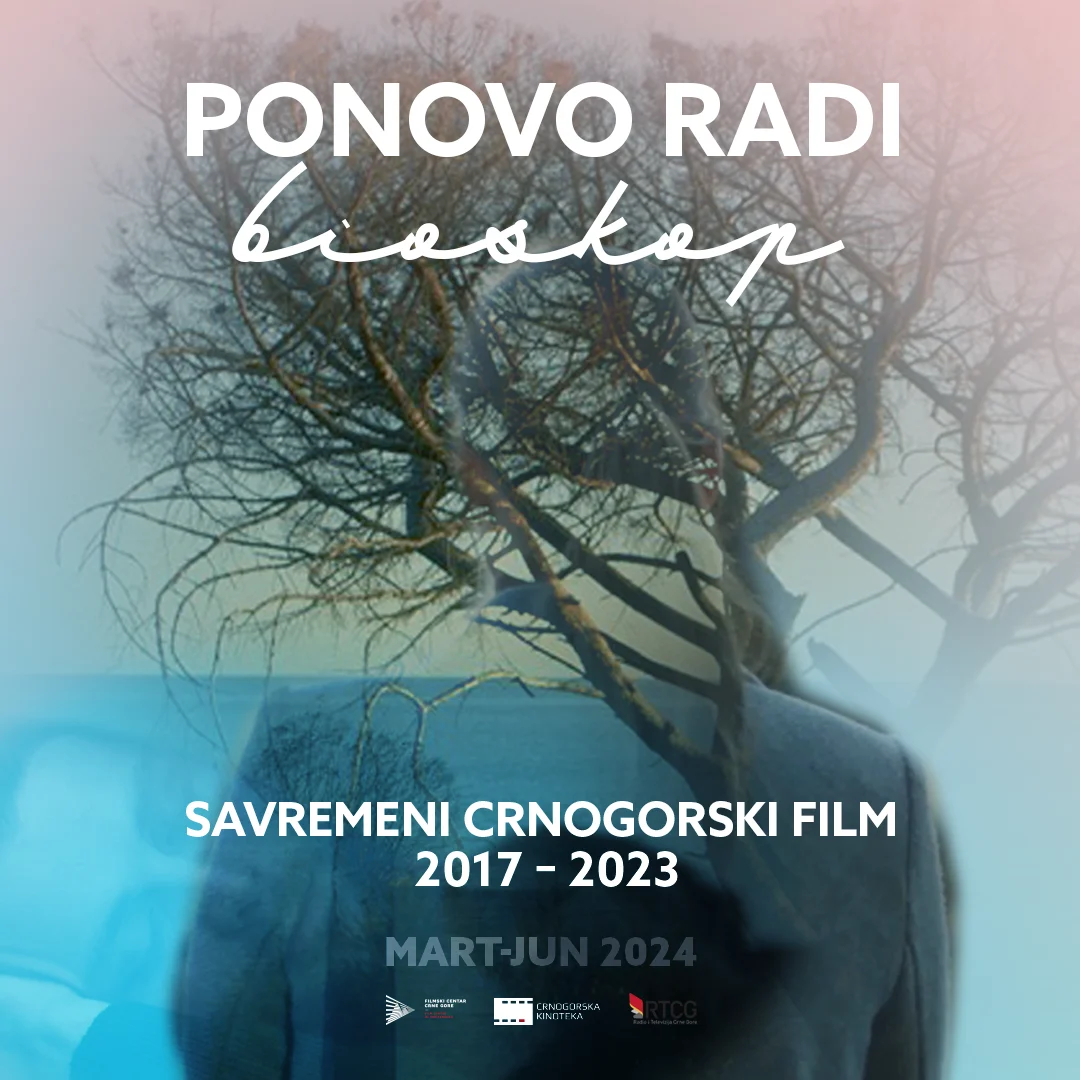 PONOVO RADI BIOSKOP: Savremeni crnogorski film 2017-2023