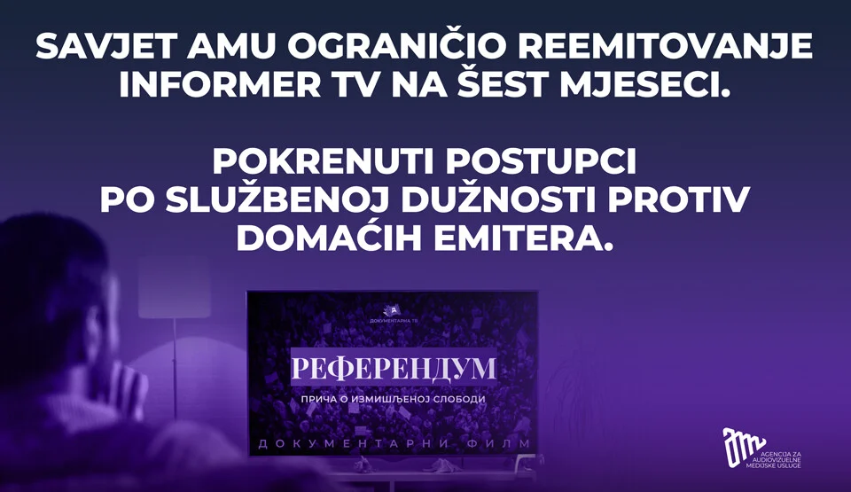 AMU ograničila reemitovanje Informer TV na šest mjeseci, postupci i protiv domaćih emitera TV Adria i TV Prva
